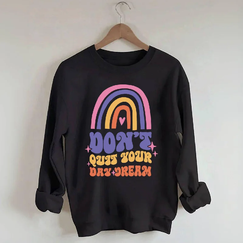 Sweatshirts embroidered -Dont Quit Your Daydream Sweatshirt