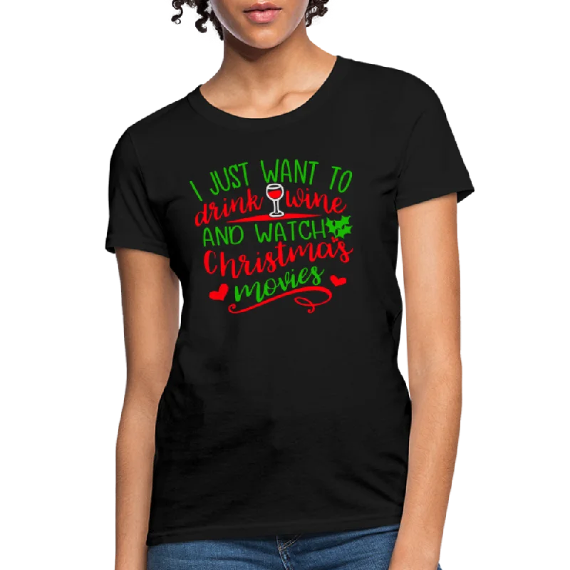 superhero t-shirts epic -I Just Want to Drink Wine and Watch Christmas Movies Women's T-Shirt