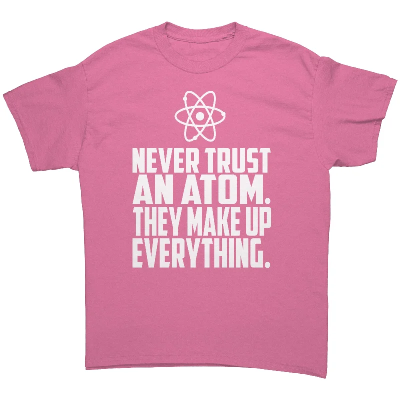 moisture-wicking t-shirts gym -Never Trust an Atom Unisex short sleeve t-shirt