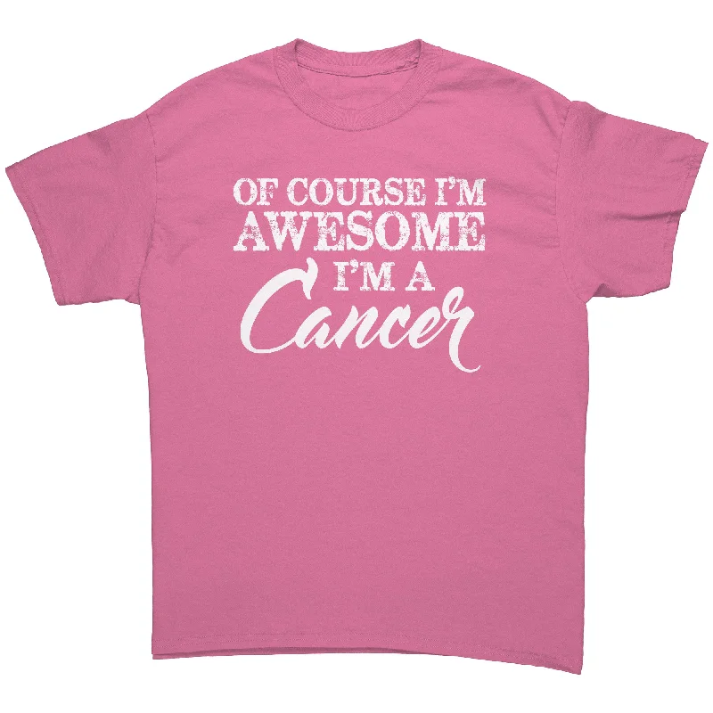 indigo t-shirts deep -Of Course I'm Awesome, I'm a Cancer Unisex T-Shirt