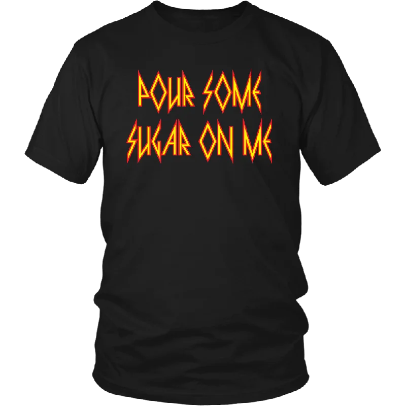 modal t-shirts silky -POUR SOME SUGAR ON ME Unisex T-Shirt